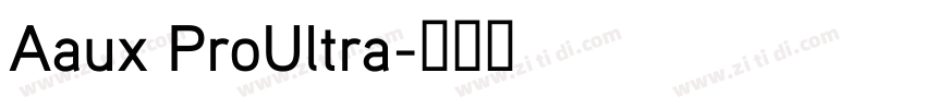 Aaux ProUltra字体转换